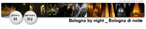 Bologna by night _ Bologna di notte. Get yours at bighugelabs.com/flickr