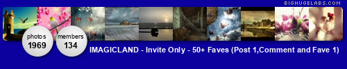 IMAGICLAND - Invite Only - 50+ Faves (Post 1,Comment and Fave 1). Get yours at bighugelabs.com/flickr
