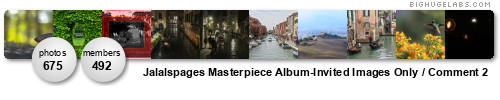 Jalalspages Masterpiece Album (Invited Images Only). Get yours at bighugelabs.com/flickr Jalalspages Masterpiece Album (Invited Images Only). Get yours at bighugelabs.com/flickr
