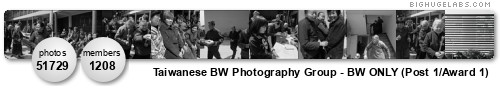Taiwanese B&W Photography Group. Get yours at bighugelabs.com/flickr