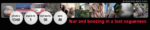fear and boozing in a lost vagueness. Get yours at bighugelabs.com/flickr