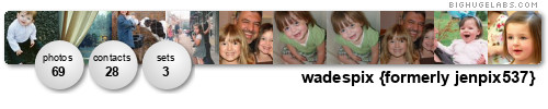 wadespix {formerly jenpix537}. Get yours at bighugelabs.com/flickr wadespix {formerly jenpix537}. Get yours at bighugelabs.com/flickr