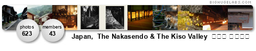 Nakasendo/Kisokaido & the Kiso Valley 中山道　木曾街道. Get yours at bighugelabs.com