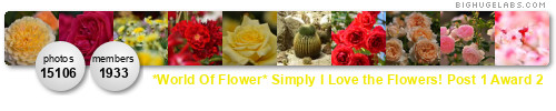 *World Of Flower* Simply I Love the Flowers! Post 1 Award 2. Get yours at bighugelabs.com