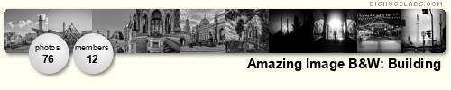 Amazing Image B&W: Building. Get yours at bighugelabs.com