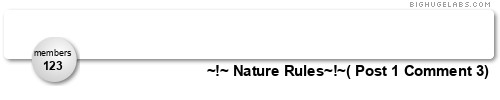 ~!~ Nature Rules~!~. Get yours at bighugelabs.com