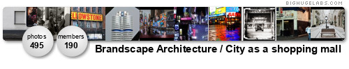 Brandscape Architecture / City as a shopping mall. Get yours at bighugelabs.com Brandscape Architecture / City as a shopping mall. Get yours at bighugelabs.com